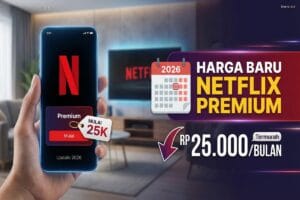 Harga Netflix Premium 2026 - Update Termurah Mulai 25K