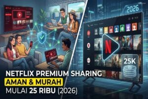 Netflix Premium Sharing - Aman & Murah Mulai 25 Ribu (2026)