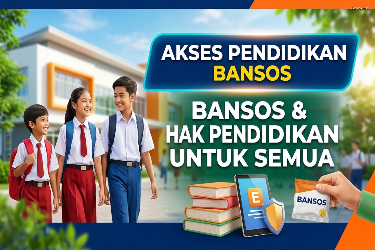 Akses Pendidikan Bansos – Bansos dan Hak Pendidikan untuk Semua
