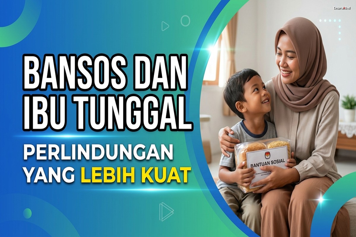 Bansos dan Ibu Tunggal: Perlindungan yang Lebih Kuat