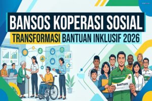 Bansos Koperasi Sosial: Transformasi Bantuan Inklusif 2026