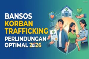 Bansos Korban Trafficking: Perlindungan Optimal 2026