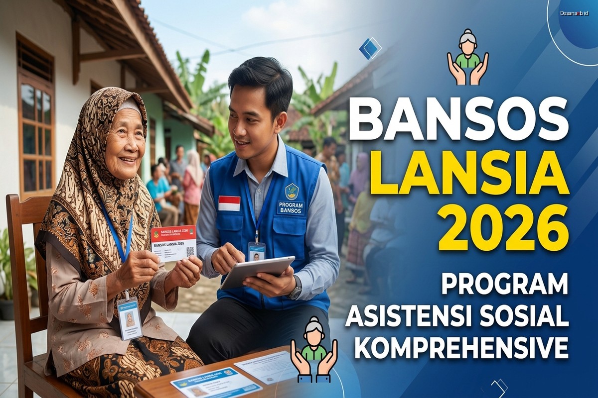 Bansos Lansia Terlantar 2026 – Program Asistensi Sosial Komprehensif