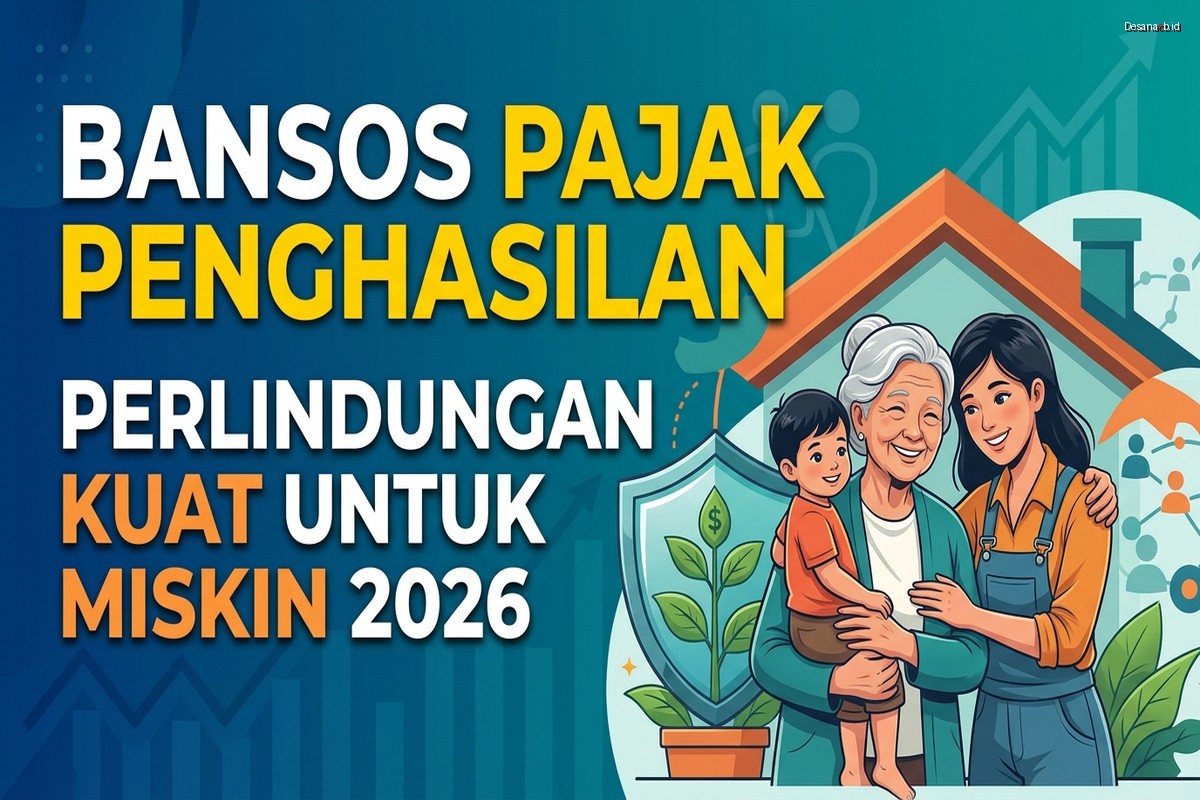 Bansos Pajak Penghasilan: Perlindungan Kuat untuk Miskin 2026