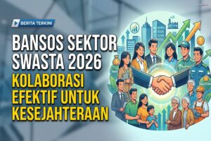 Bansos Sektor Swasta 2026 - Kolaborasi Efektif untuk Kesejahteraan
