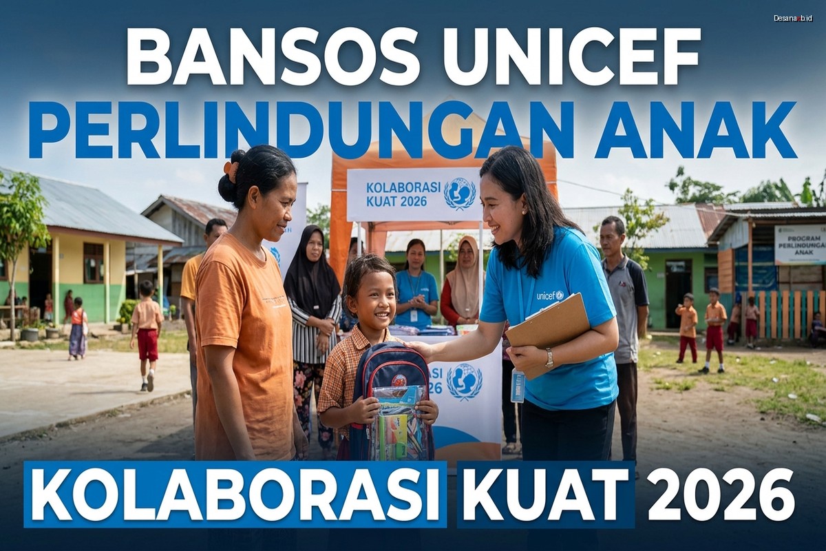 Bansos UNICEF Perlindungan Anak – Kolaborasi Kuat 2026