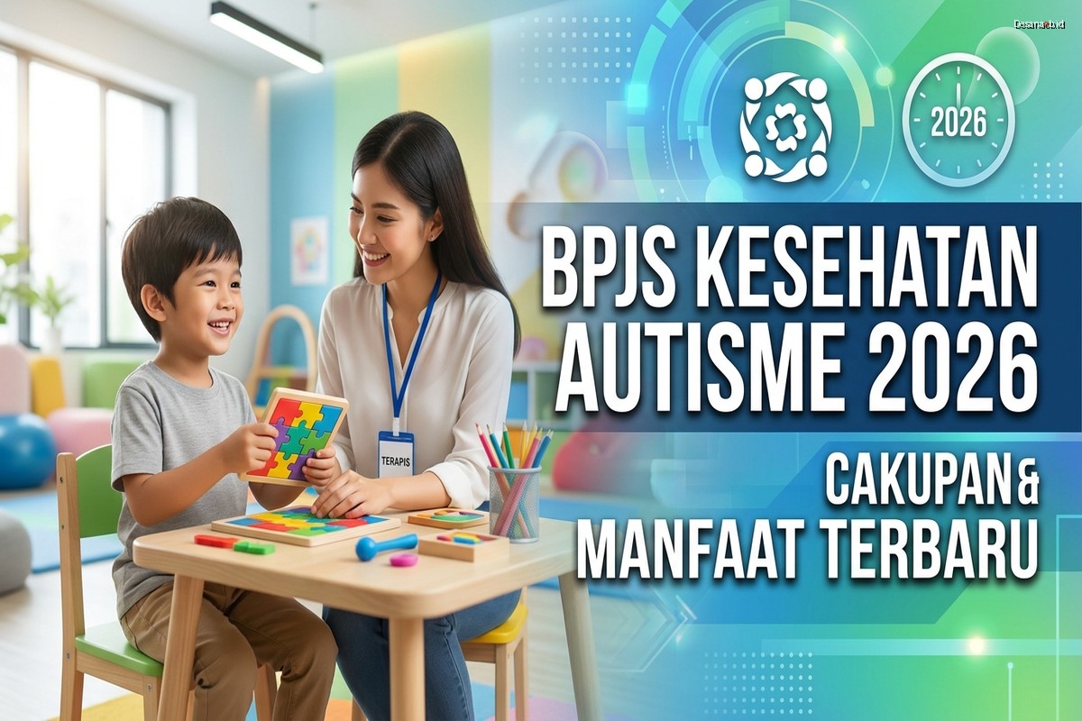 BPJS Kesehatan Autisme 2026: Cakupan & Manfaat Terbaru