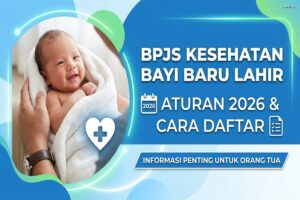 BPJS Kesehatan Bayi Baru Lahir - Aturan 2026 & Cara Daftar