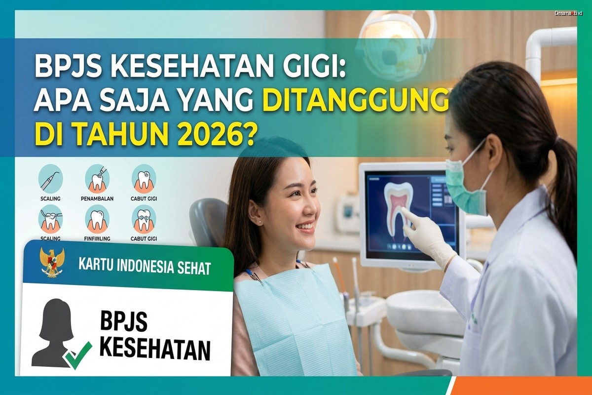 BPJS Kesehatan Gigi: Apa Saja yang Ditanggung di Tahun 2026?