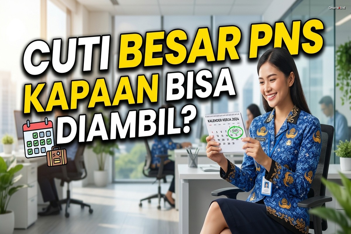 Cuti Besar PNS: Kapan Bisa Diambil?