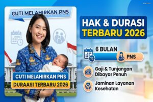 Cuti Melahirkan PNS - Hak & Durasi Terbaru 2026