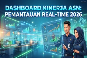 Dashboard Kinerja ASN: Pemantauan Real-Time 2026