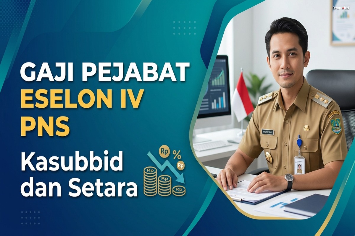 Gaji Pejabat Eselon IV PNS: Kasubbid dan Setara