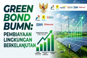 Green Bond BUMN: Pembiayaan Lingkungan Berkelanjutan