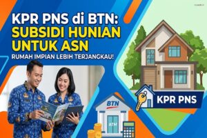 KPR PNS di BTN: Subsidi Hunian untuk ASN