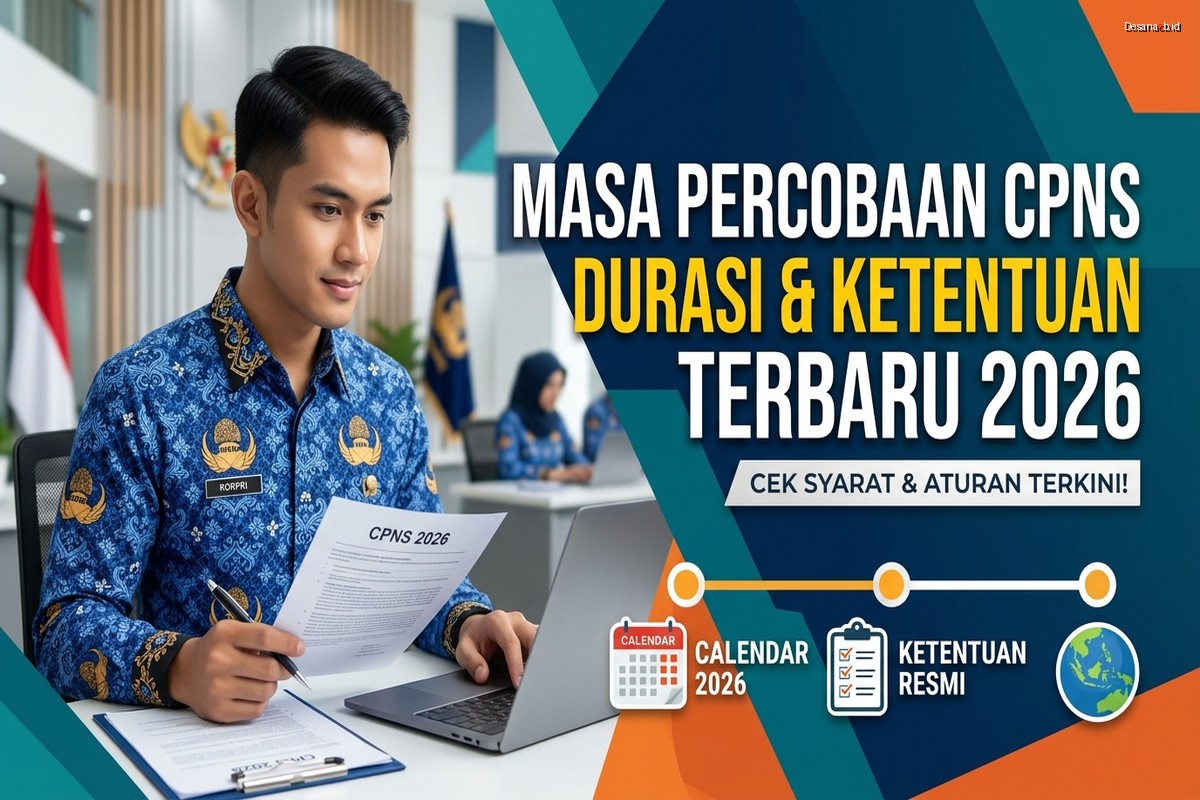 Masa Percobaan CPNS: Durasi & Ketentuan Terbaru 2026