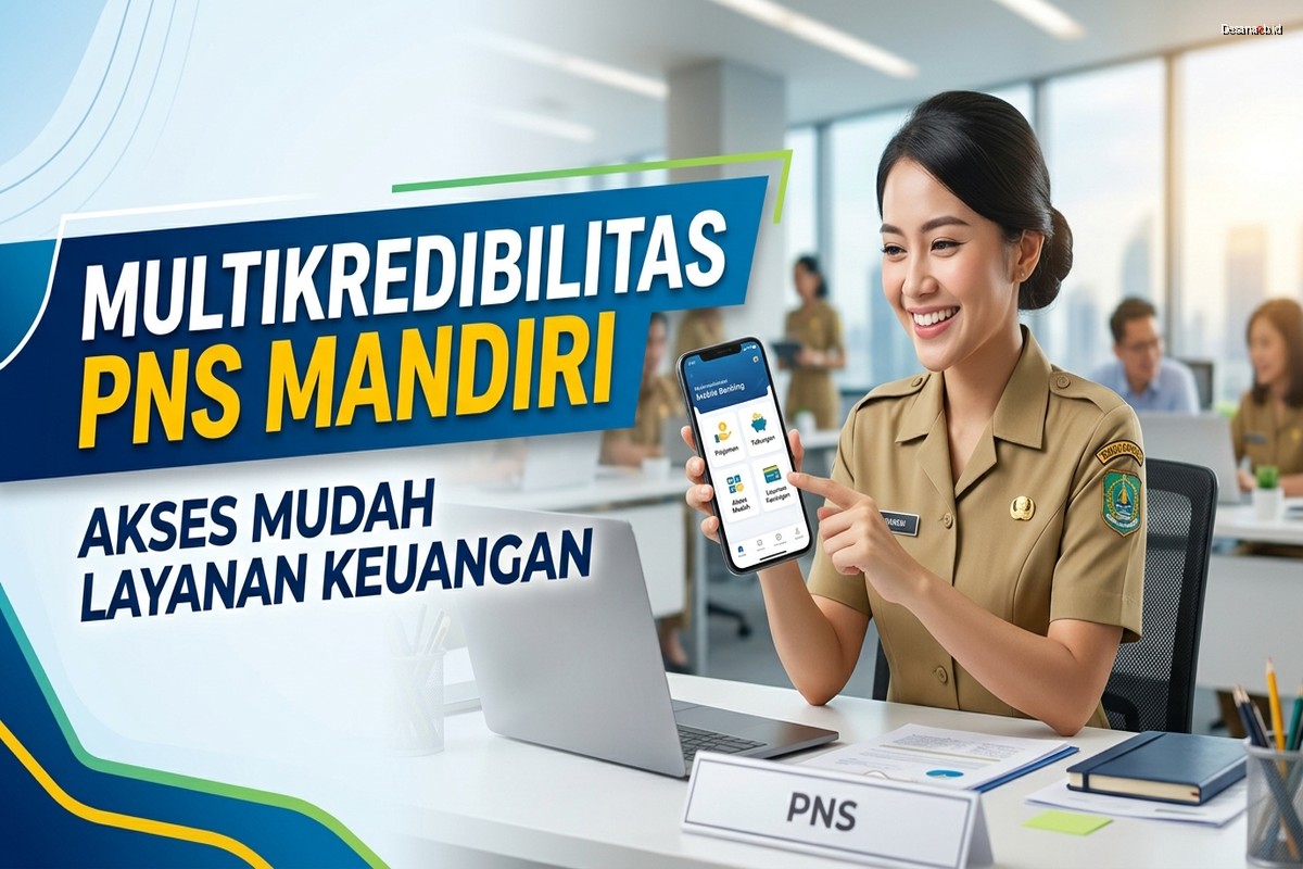 Multikredibilitas PNS Mandiri - Akses Mudah Layanan Keuangan
