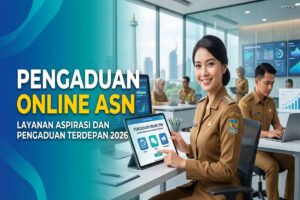 Pengaduan Online ASN: Layanan Aspirasi dan Pengaduan Terdepan 2026