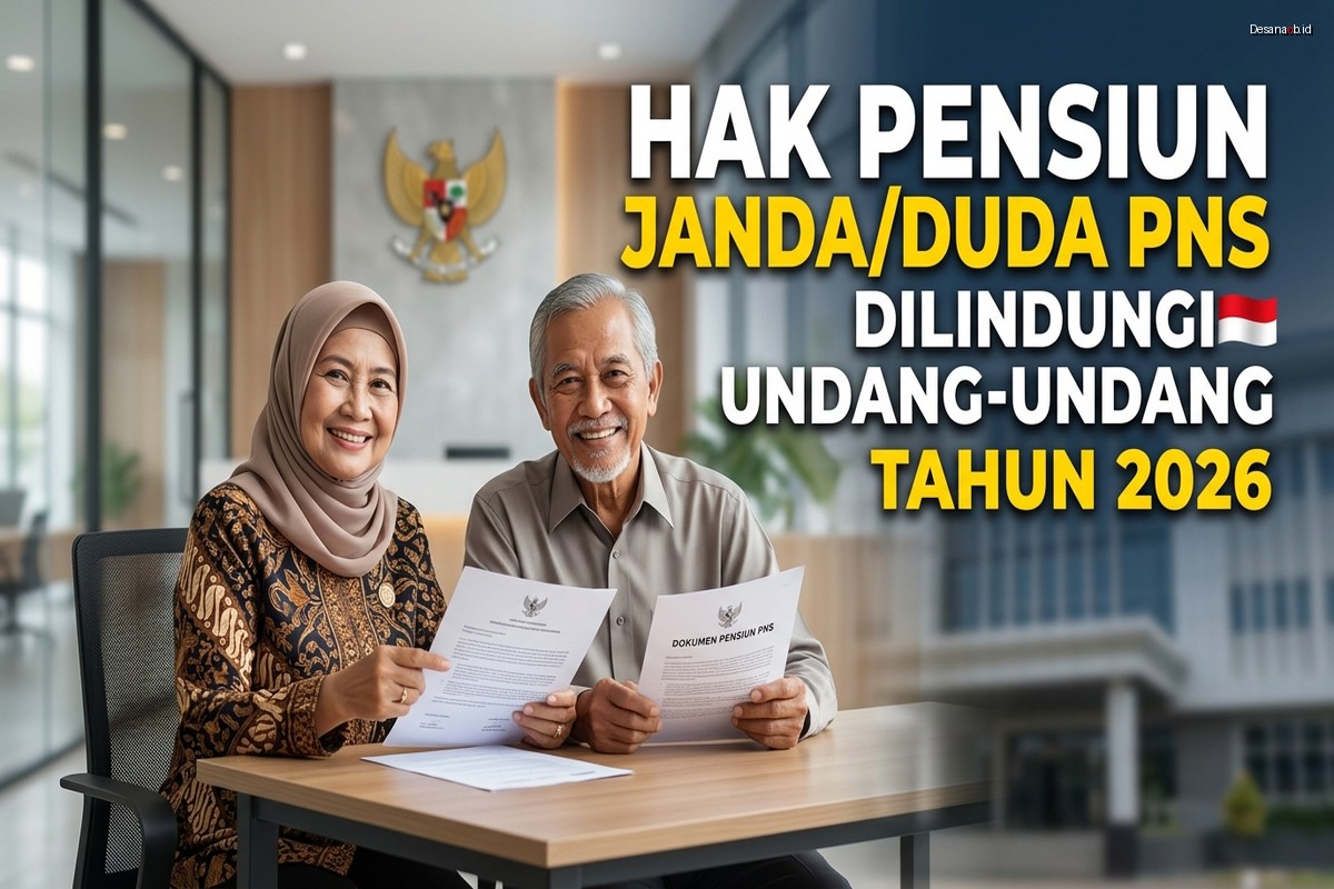 Pensiun Janda Duda PNS - Hak Dilindungi Undang-Undang 2026
