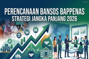 Perencanaan Bansos Bappenas - Strategi Jangka Panjang 2026