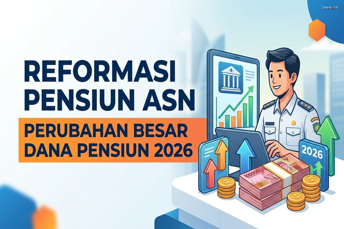Reformasi Pensiun ASN – Perubahan Besar Dana Pensiun 2026