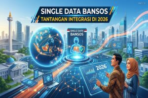 Single Data Bansos – Tantangan Integrasi di 2026