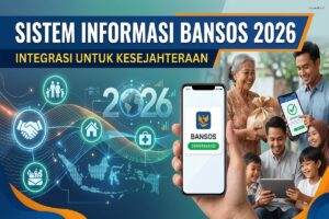 Sistem Informasi Bansos 2026: Integrasi untuk Kesejahteraan