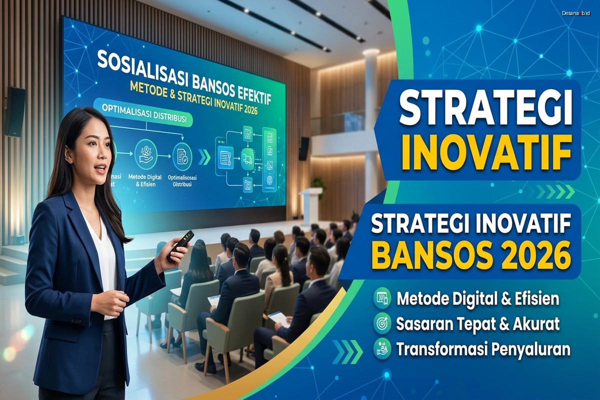 Sosialisasi Bansos Efektif - Metode & Strategi Inovatif 2026